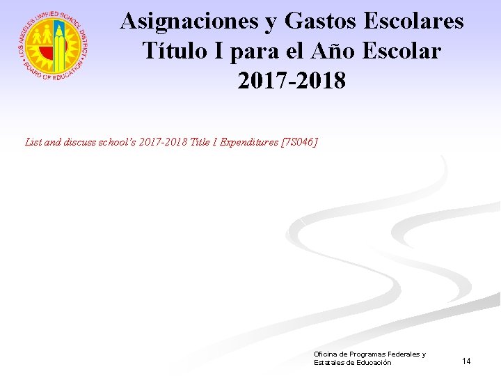 Asignaciones y Gastos Escolares Título I para el Año Escolar 2017 -2018 List and
