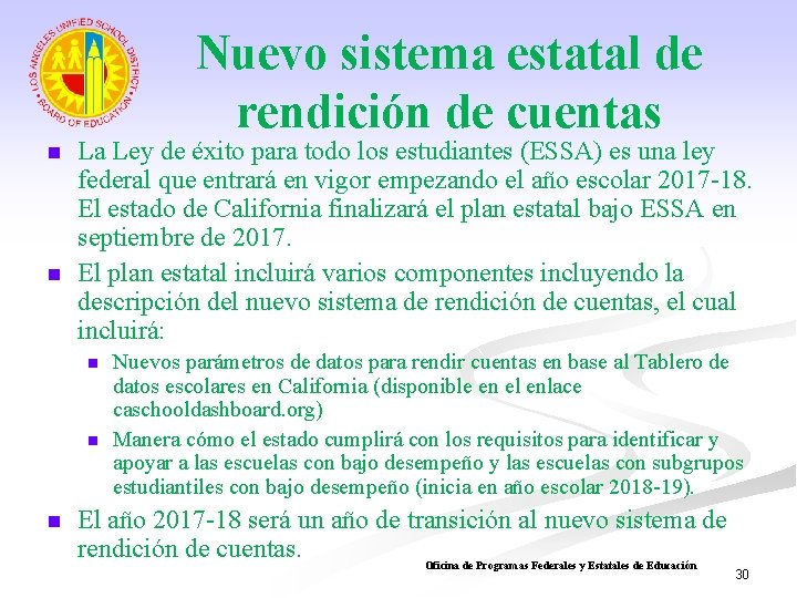 Nuevo sistema estatal de rendición de cuentas n n La Ley de éxito para