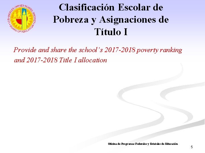 Clasificación Escolar de Pobreza y Asignaciones de Título I Provide and share the school’s