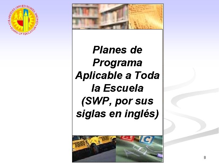 Planes de Programa Aplicable a Toda la Escuela (SWP, por sus siglas en inglés)
