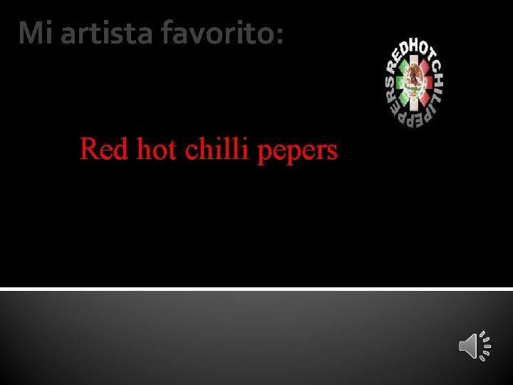 Mi artista favorito: Red hot chilli pepers 