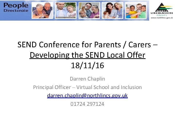 SEND Conference for Parents / Carers – Developing the SEND Local Offer 18/11/16 Darren