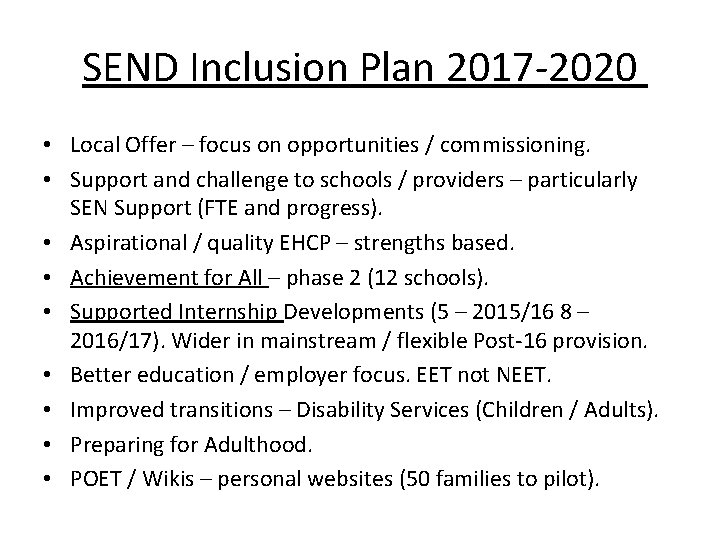 SEND Inclusion Plan 2017 -2020 • Local Offer – focus on opportunities / commissioning.