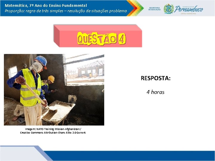 Matemática, 7º Ano do Ensino Fundamental Proporção: regra de três simples – resolução de