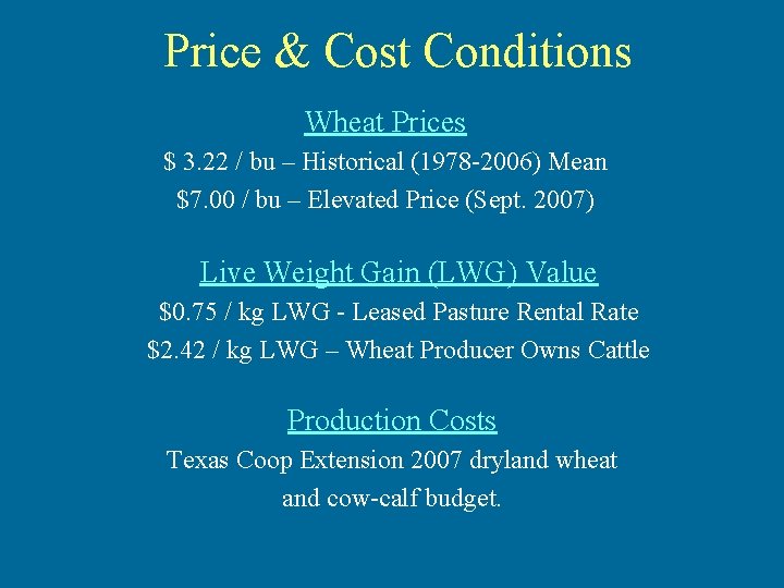 Price & Cost Conditions Wheat Prices $ 3. 22 / bu – Historical (1978