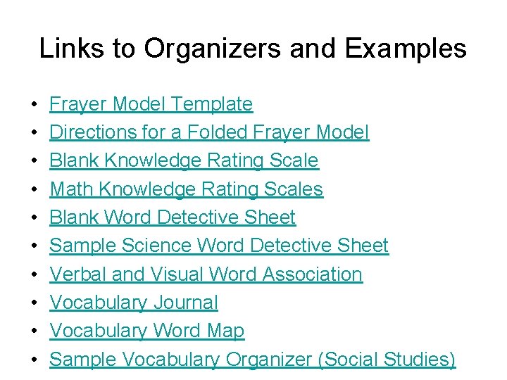 Links to Organizers and Examples • • • Frayer Model Template Directions for a