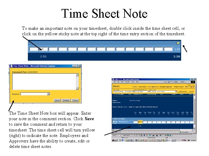 Time Sheet Note To make an important note on your timesheet, double click inside