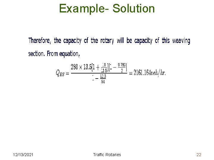 Example- Solution 12/13/2021 Traffic Rotaries 22 