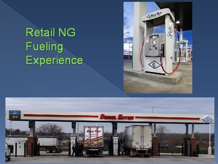 Retail NG Fueling Experience 