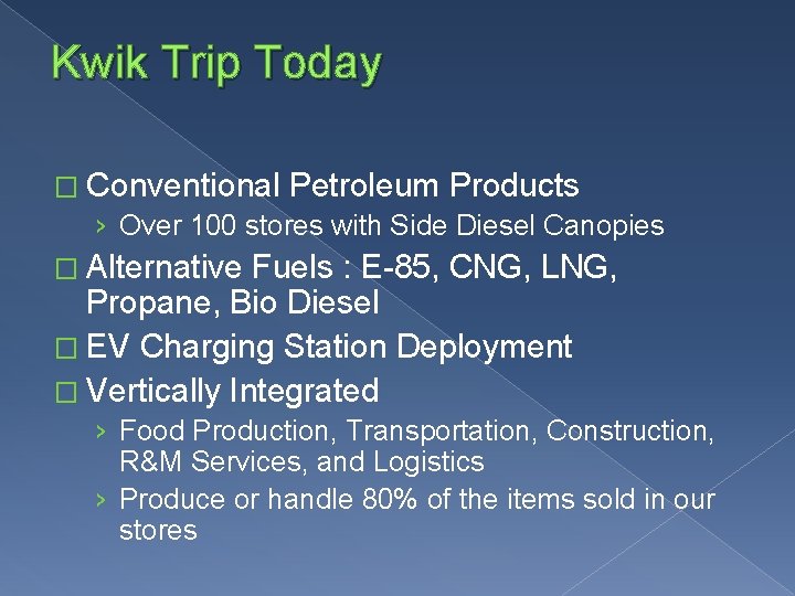 Kwik Trip Today � Conventional Petroleum Products › Over 100 stores with Side Diesel