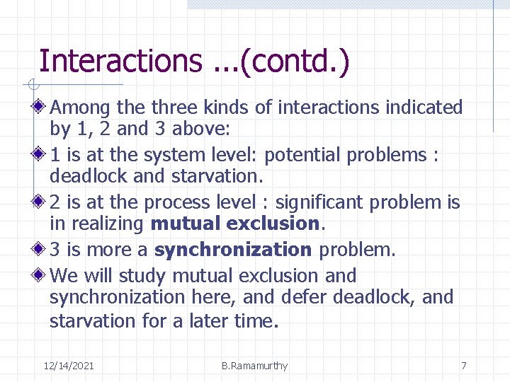 Interactions. . . (contd. ) Among the three kinds of interactions indicated by 1,