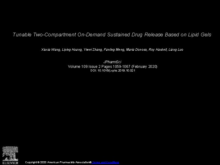 Tunable Two-Compartment On-Demand Sustained Drug Release Based on Lipid Gels Xiuxia Wang, Liping Huang,