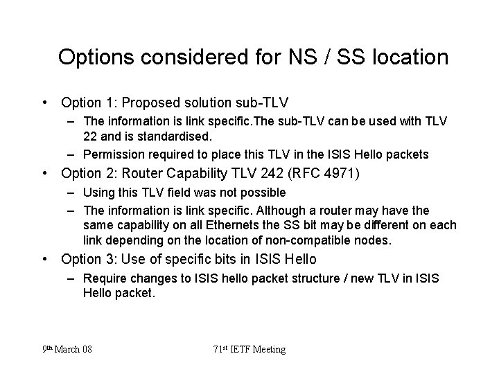 Options considered for NS / SS location • Option 1: Proposed solution sub-TLV –