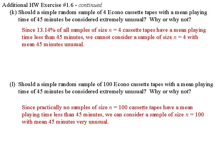 Additional HW Exercise #1. 6 - continued (k) Should a simple random sample of