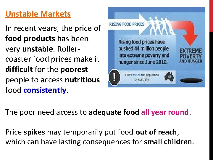 Unstable Markets In recent years, the price of food products has been very unstable.