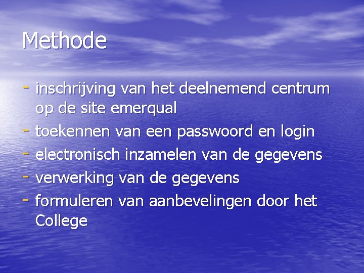 Methode - inschrijving van het deelnemend centrum - op de site emerqual toekennen van