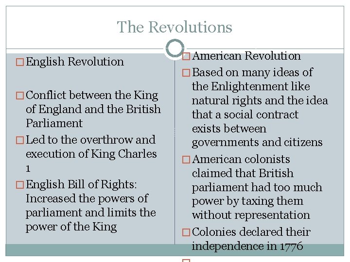 The Revolutions � English Revolution � Conflict between the King of England the British