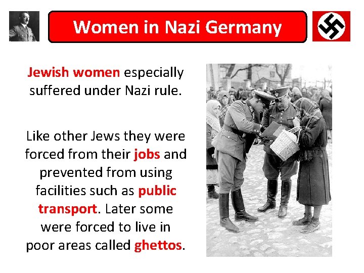 Women in Nazi Germany Jewish women especially suffered under Nazi rule. Like other Jews