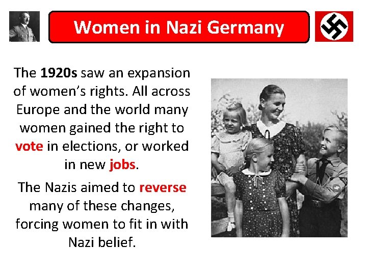 Women in Nazi Germany The 1920 s saw an expansion of women’s rights. All