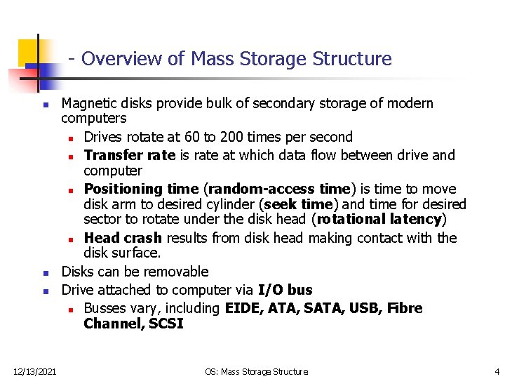 - Overview of Mass Storage Structure n n n 12/13/2021 Magnetic disks provide bulk