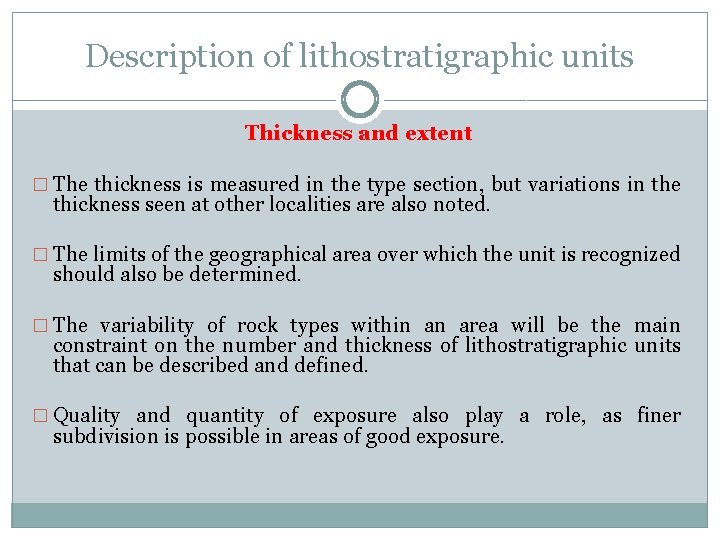 Description of lithostratigraphic units Thickness and extent � The thickness is measured in the
