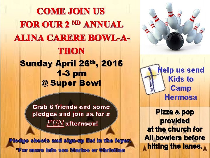 COME JOIN US FOR OUR 2 ND ANNUAL ALINA CARERE BOWL-ATHON Sunday April 26