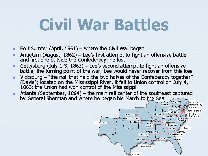 Civil War Battles n n n Fort Sumter (April, 1861) – where the Civil