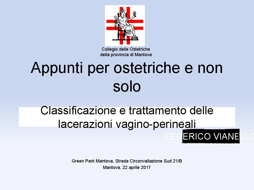 Collegio delle Ostetriche della provincia di Mantova Appunti per ostetriche e non solo Classificazione