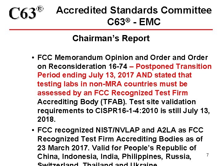 Accredited Standards Committee C 63® - EMC Chairman’s Report • FCC Memorandum Opinion and