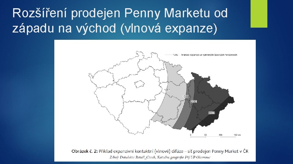 Rozšíření prodejen Penny Marketu od západu na východ (vlnová expanze) 