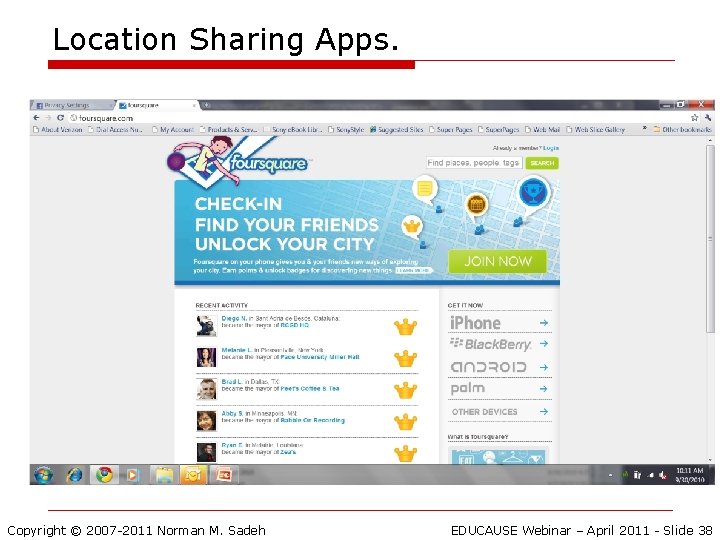 Location Sharing Apps. Copyright © 2007 -2011 Norman M. Sadeh EDUCAUSE Webinar – April