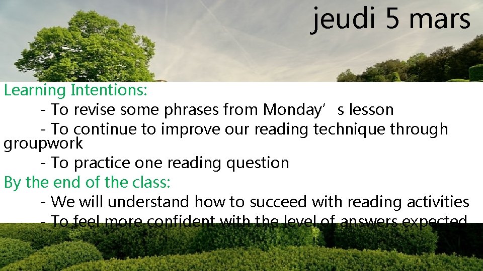 jeudi 5 mars Learning Intentions: - To revise some phrases from Monday’s lesson -