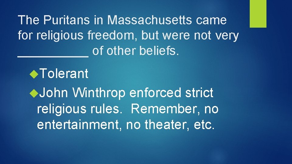 The Puritans in Massachusetts came for religious freedom, but were not very _____ of