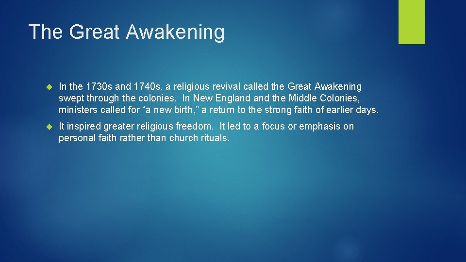 The Great Awakening In the 1730 s and 1740 s, a religious revival called