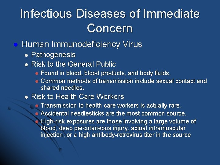 Infectious Diseases of Immediate Concern l Human Immunodeficiency Virus l l Pathogenesis Risk to Infectious Diseases of Immediate Concern l Human Immunodeficiency Virus l l Pathogenesis Risk to