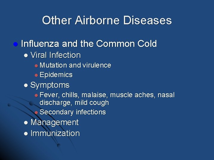 Other Airborne Diseases l Influenza and the Common Cold l Viral Infection l Mutation Other Airborne Diseases l Influenza and the Common Cold l Viral Infection l Mutation