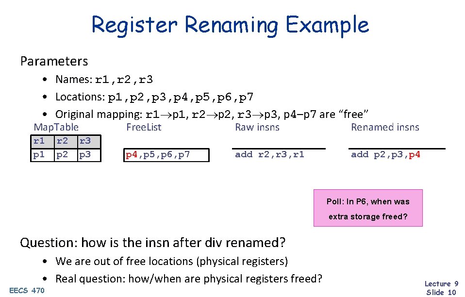 Register Renaming Example Parameters • Names: r 1, r 2, r 3 • Locations: