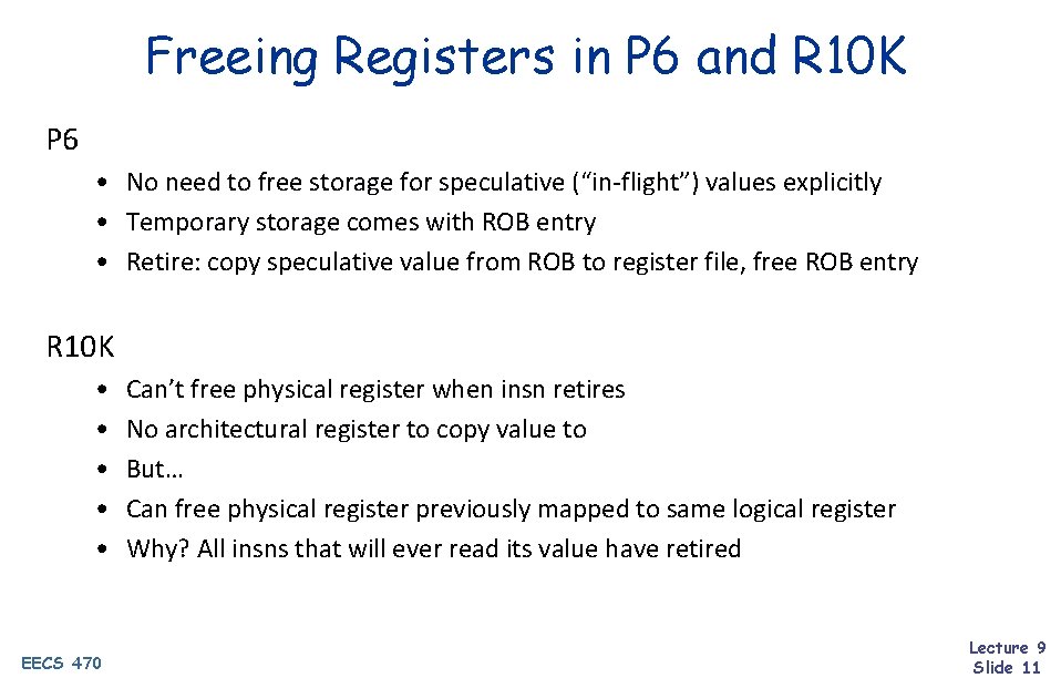 Freeing Registers in P 6 and R 10 K P 6 • No need