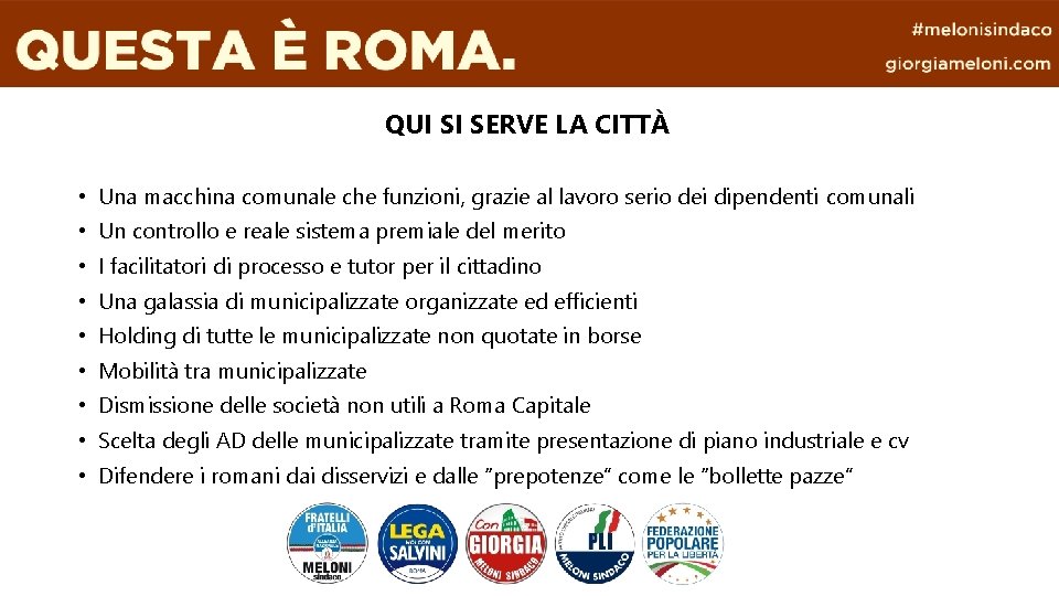 QUI SI SERVE LA CITTÀ • Una macchina comunale che funzioni, grazie al lavoro