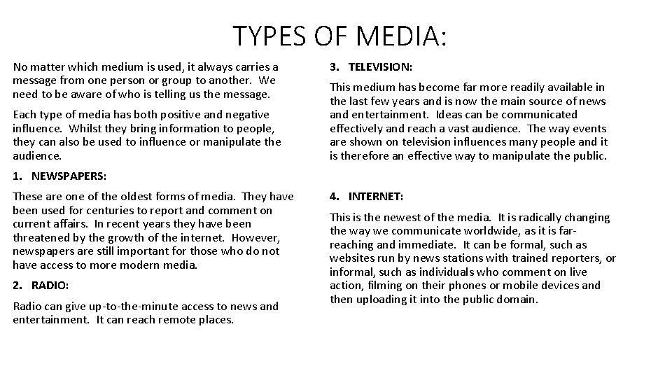 TYPES OF MEDIA: No matter which medium is used, it always carries a message TYPES OF MEDIA: No matter which medium is used, it always carries a message