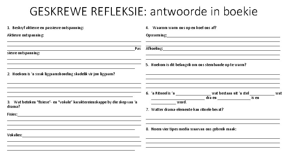 GESKREWE REFLEKSIE: antwoorde in boekie 1. Beskryf aktiewe en passiewe ontspanning: 4. Waarom warm GESKREWE REFLEKSIE: antwoorde in boekie 1. Beskryf aktiewe en passiewe ontspanning: 4. Waarom warm