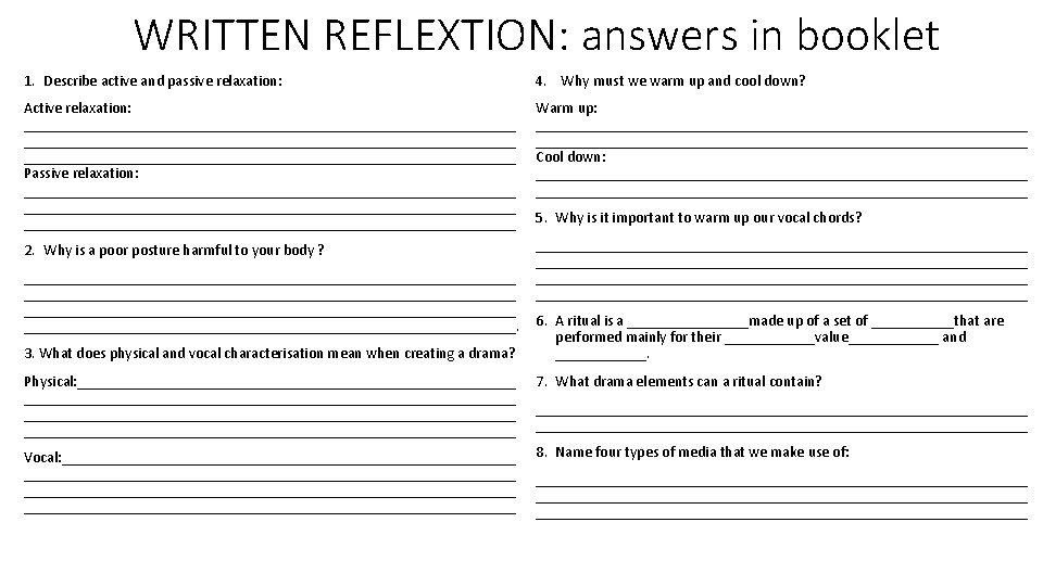 WRITTEN REFLEXTION: answers in booklet 1. Describe active and passive relaxation: 4. Why must WRITTEN REFLEXTION: answers in booklet 1. Describe active and passive relaxation: 4. Why must