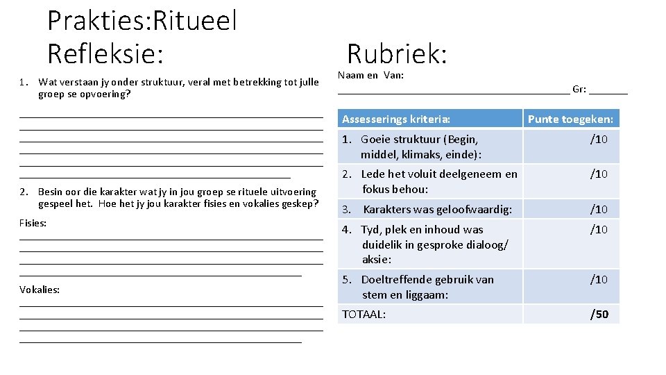 Prakties: Ritueel Refleksie: 1. Wat verstaan jy onder struktuur, veral met betrekking tot julle Prakties: Ritueel Refleksie: 1. Wat verstaan jy onder struktuur, veral met betrekking tot julle