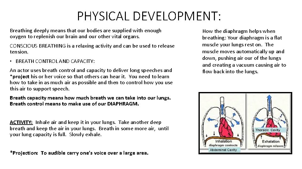 PHYSICAL DEVELOPMENT: Breathing deeply means that our bodies are supplied with enough oxygen to PHYSICAL DEVELOPMENT: Breathing deeply means that our bodies are supplied with enough oxygen to