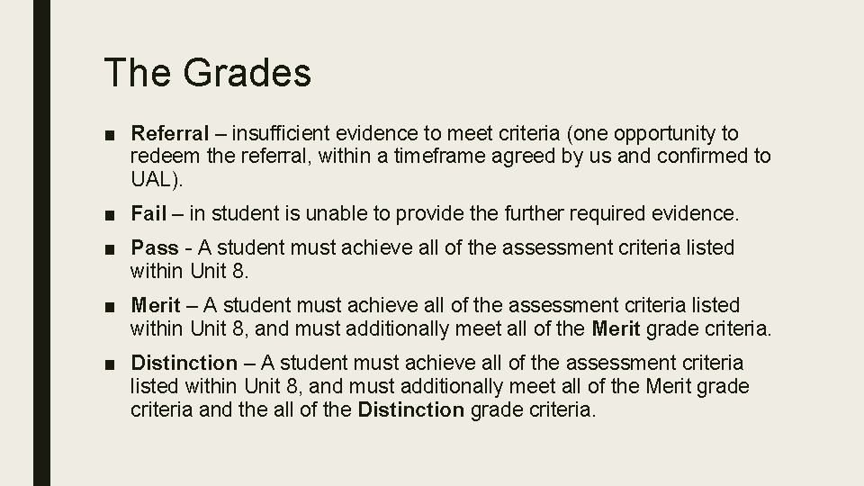 The Grades ■ Referral – insufficient evidence to meet criteria (one opportunity to redeem