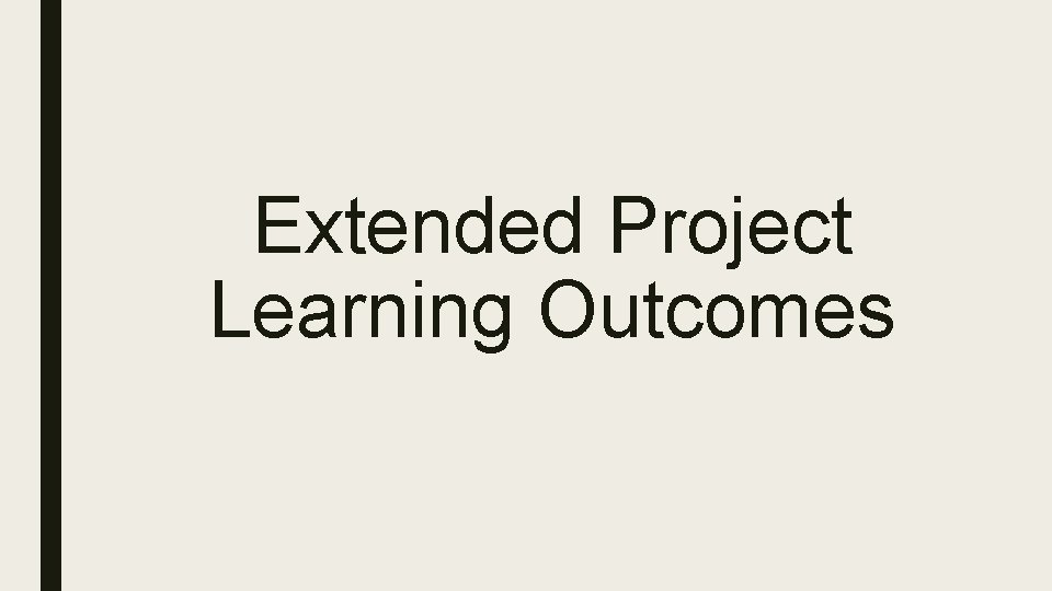 Extended Project Learning Outcomes 