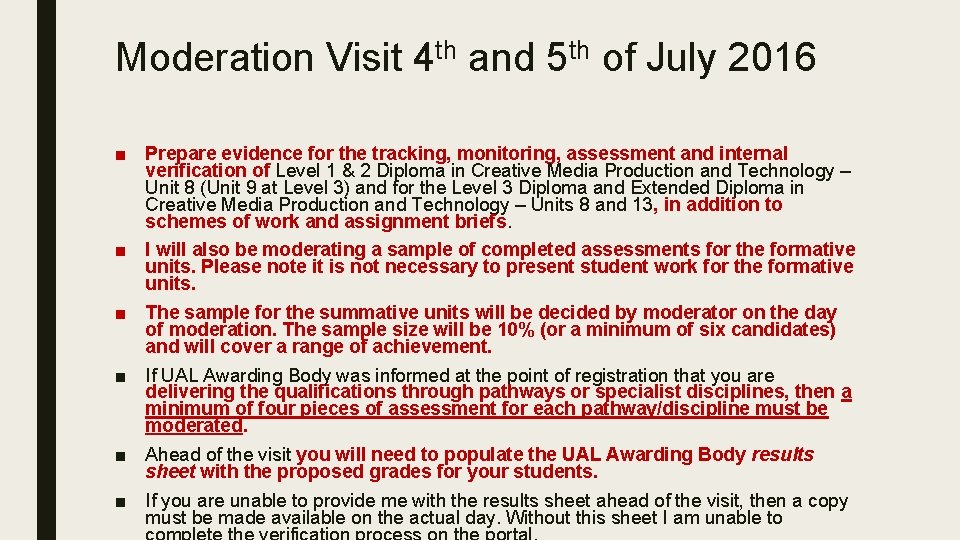 Moderation Visit 4 th and 5 th of July 2016 ■ Prepare evidence for