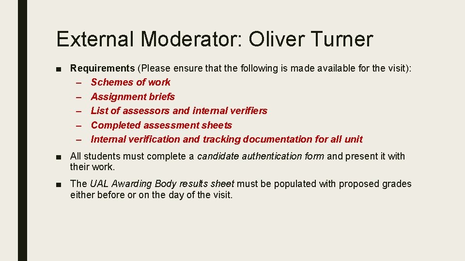 External Moderator: Oliver Turner ■ Requirements (Please ensure that the following is made available