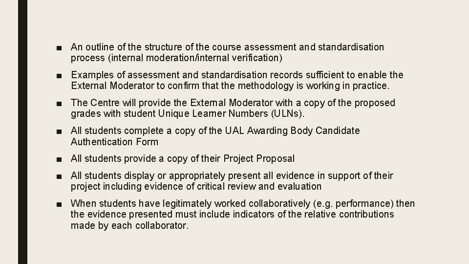 ■ An outline of the structure of the course assessment and standardisation process (internal