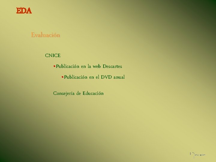 EDA Evaluación CNICE • Publicación en la web Descartes • Publicación en el DVD